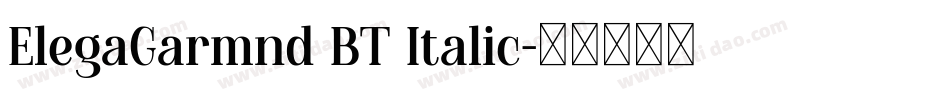 ElegaGarmnd BT Italic字体转换